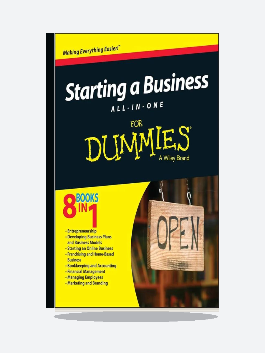 شروع کسبوکار: راهنمای جامع و همهجانبه برای کارآفرینان (Starting a Business: All-in-One For Dummies)